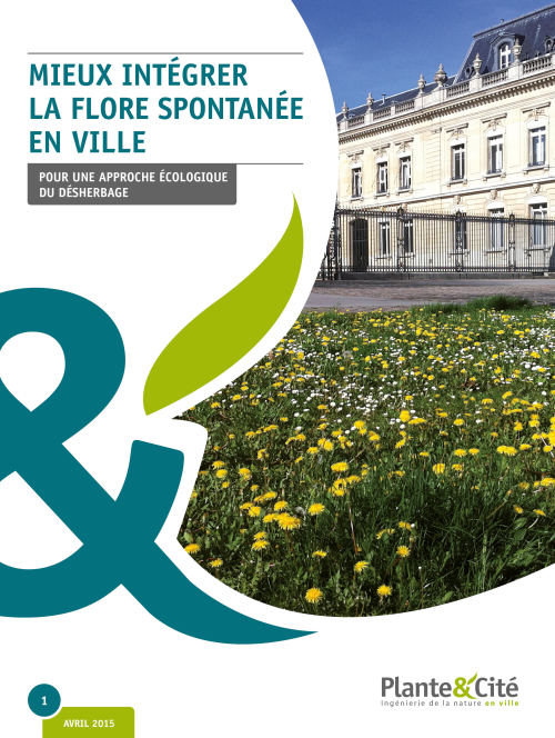 Couverture de la publication 2015 de Plante & Cité : Mieux intégrer la flore spontanée, pour une approche écologique du désherbage